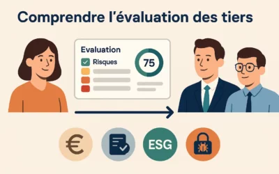 Comprendre l’évaluation des tiers : définition, enjeux et cadre réglementaire